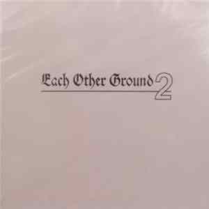 Various - Each Other Ground 2 FLAC album