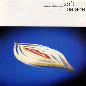 Soft Parade - When Violets Meet FLAC album