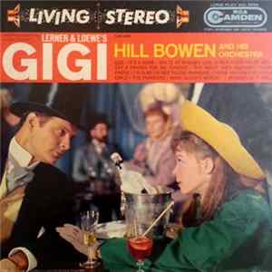 Hill Bowen And His Orchestra - Instrumental Hits From Lerner & Loewe's Gigi FLAC album