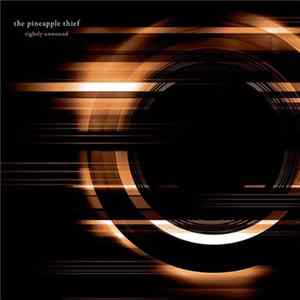 The Pineapple Thief - Tightly Unwound FLAC album