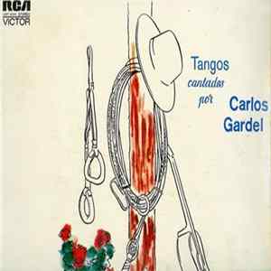 Carlos Gardel - Tangos (Cantados Por Carlos Gardel) FLAC album
