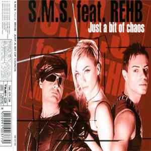 S.M.S. Feat. Rehb - Just A Bit Of Chaos FLAC album