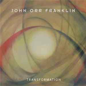 John Orr Franklin - Transformation FLAC album