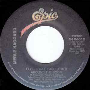 Merle Haggard - Let's Chase Each Other Around The Room / You Nearly Lose Your Mind FLAC album