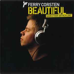 Ferry Corsten - Beautiful (Dancetour Anthem 2007) FLAC album