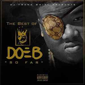 DJ Frank White Presents Doe B - The Best Of Doe B So Far FLAC album