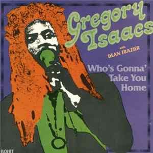 Gregory Isaacs With Dean Frazier - Who's Gonna' Take You Home FLAC album
