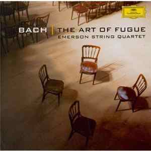 Bach | Emerson String Quartet - The Art Of Fugue FLAC album