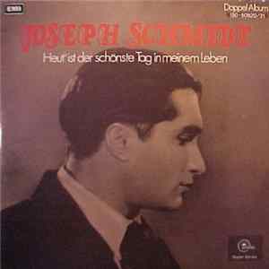Joseph Schmidt - Heut Ist Der Schönste Tag In Meinem Leben FLAC album