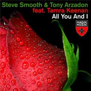 Steve Smooth & Tony Arzadon Feat. Tamra Keenan - All You And I FLAC album