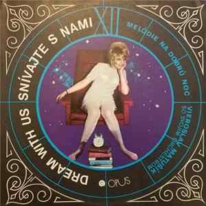 Vieroslav Matušík So Svojim Orchestrom - Snivajte S Nami = Dream With Us FLAC album