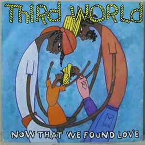 Third World - Now That We've Found Love FLAC album