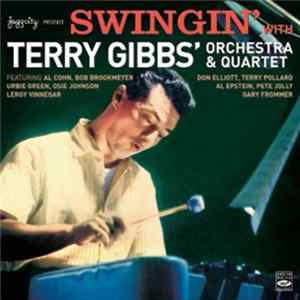 Terry Gibbs - Swingin' With Terry Gibbs' Orchestra & Quartet FLAC album