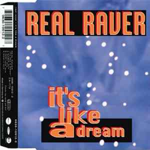 Real Raver - It's Like A Dream FLAC album