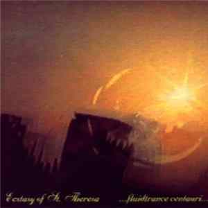 Ecstasy Of St. Theresa - ...Fluidtrance Centauri... FLAC album