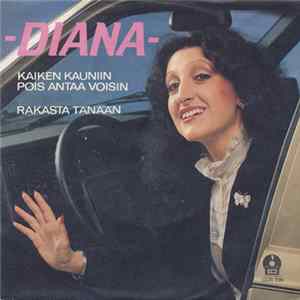 Diana - Kaiken Kauniin Pois Antaa Voisin / Rakasta Tänään FLAC album