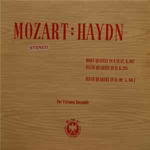 Mozart / Haydn - The Virtuoso Ensemble - Horn Quintet In E Flat, K.407 / Flute Quartet In D, K.285 / Flute Quartet In D, Op. 5, No. 1 FLAC album