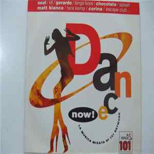 Various - Dance Now! - la Musica Mixata Di 101 Network FLAC album