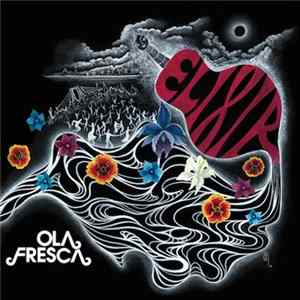 Ola Fresca - Elixir FLAC album