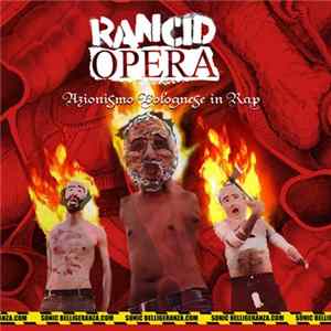 Rancid Opera - Azionismo Bolognese In Rap FLAC album