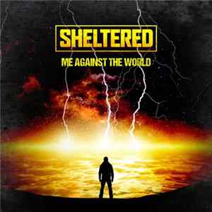 Sheltered - Me Against The World FLAC album