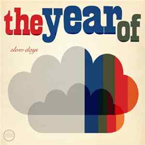The Year Of - Slow Days FLAC album