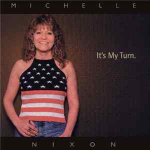 Michelle Nixon & Drive - It's My Turn. FLAC album