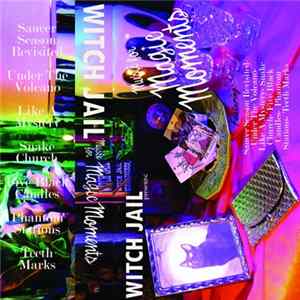 Witch Jail - Music For Magic Moments / Spellcasters Anonymous FLAC album