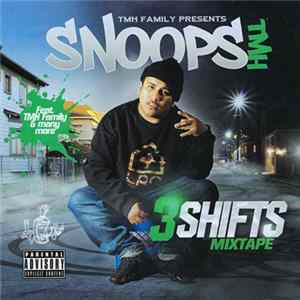 Snoops TMH - 3 Shifts Mixtape FLAC album