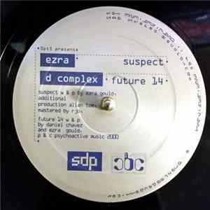 Ezra / D Complex - Suspect / Future 14 FLAC album