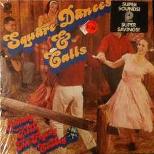 Ray Horton And His String Band, Jimmy Kish, The Flying Cowboy - Square Dances & Calls FLAC album