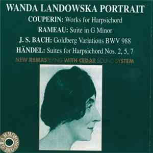 Wanda Landowska, Couperin, Rameau, Bach, Handel - Wanda Landowska Portrait FLAC album