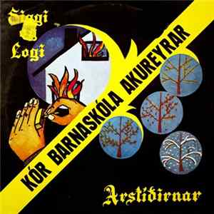 Kór Barnaskóla Akureyrar - Árstíðirnar / Siggi Og Logi FLAC album