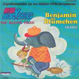 Susanna Bonasewicz, Norman Ascot / Michael Thilo, Edgar Ott - Bibi Blocksberg Die Kleine Hexe / Benjamin Blümchen Trärä FLAC album