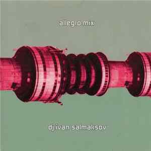 DJ.Ivan Salmaksov - Allegro.mix FLAC album