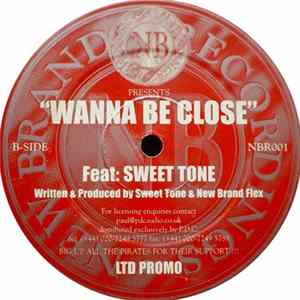 New Brand Flex Feat: Sweet Tone - Wanna Be Close FLAC album