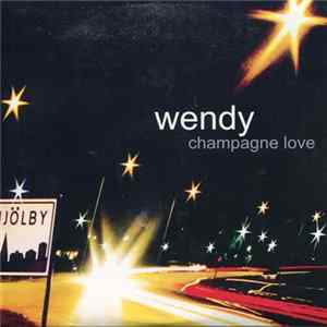 Wendy - Champagne Love FLAC album
