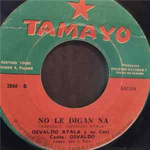 Osvaldo Ayala Y Su Conjunto - Gloria / No Le Digan Na FLAC album