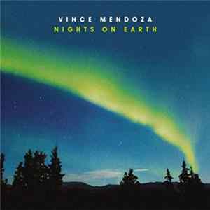 Vince Mendoza - Nights On Earth FLAC album