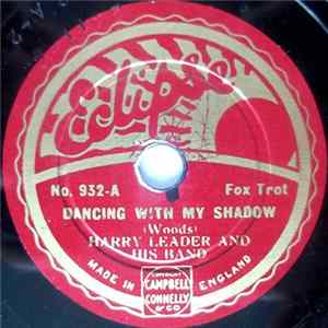 Harry Leader And His Band - Dancing With My Shadow / I'm Going To Lose My Heart To Someone FLAC album