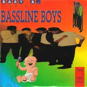 Bassline Boys - Baby B. (Bonjour) FLAC album