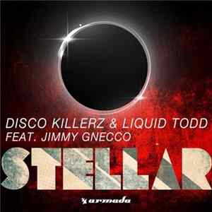 Disco Killerz & Liquid Todd feat. Jimmy Gnecco - Stellar FLAC album