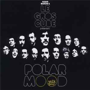 Alban Darche & Le Gros Cube - Polar Mood FLAC album