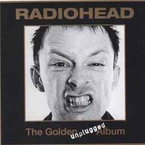 Radiohead - The Golden Unplugged Album FLAC album