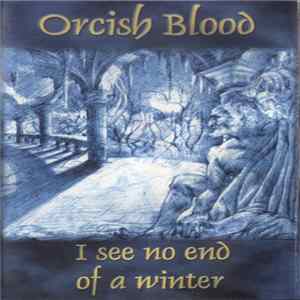 Orcish Blood - I See No End Of A Winter FLAC album