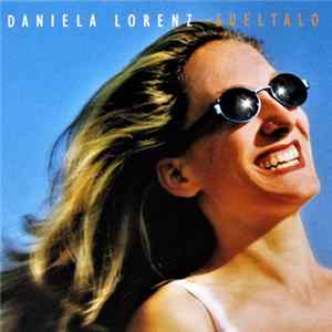 Daniela Lorenz - Sueltalo FLAC album