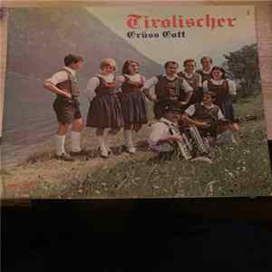 Gruss Got Tirolischer - Spezial Tyrol FLAC album
