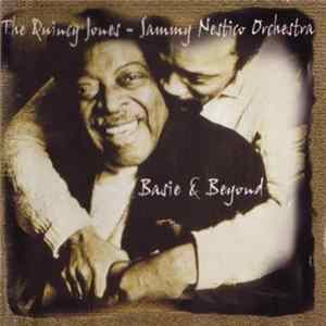 The Quincy Jones - Sammy Nestico Orchestra - Basie & Beyond FLAC album