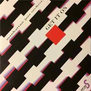 Manhattan Jazz Orchestra - Get It On FLAC album
