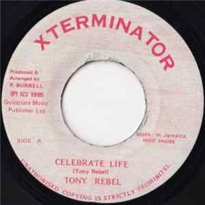 Tony Rebel - Celebrate Life FLAC album